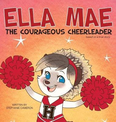 Ella Mae the Courageous Cheerleader by Stephanie Cameron image