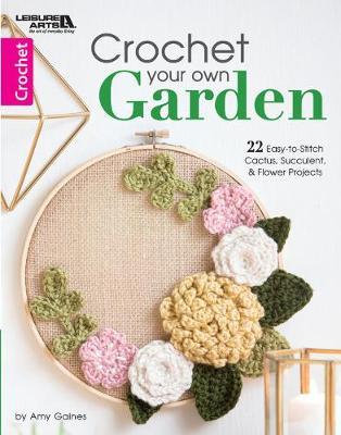 Crochet Your Own Garden by Amy Gaines image