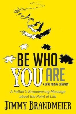 Be Who You Are by Jimmy Brandmeier image