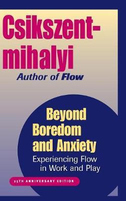 Beyond Boredom and Anxiety by Mihaly Csikszentmihalyi image