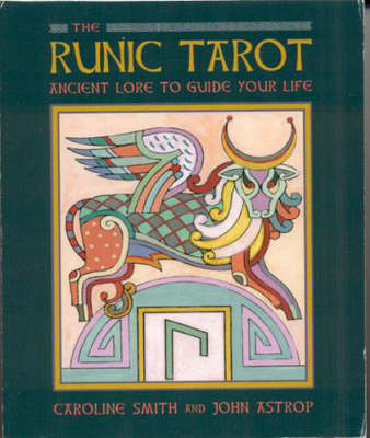 The Runic Tarot: Ancient Lore to Guide Your Life by Caroline Smith image