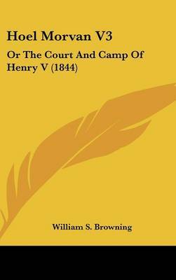 Hoel Morvan V3: Or the Court and Camp of Henry V (1844) by William S. Browning image