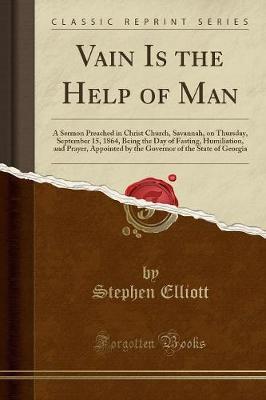 Vain Is the Help of Man by Stephen Elliott image