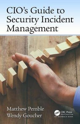 CIO's Guide to Security Incident Management by Matthew William Arthur Pemble image