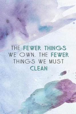 The Fewer Things We Own, the Fewer Things We Must Clean by Verity Jackson image