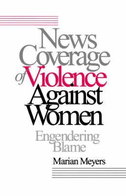 News Coverage of Violence against Women by Marian Meyers image