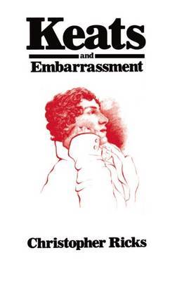 Keats and Embarrassment by Christopher Ricks image