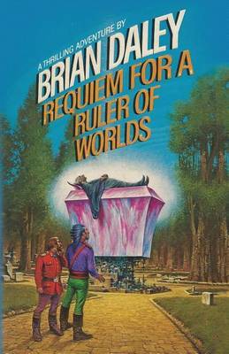 Requiem for a Ruler of Worlds by Brian Daley image