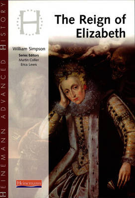 Heinemann Advanced History: Reign of Elizabeth by William Simpson image