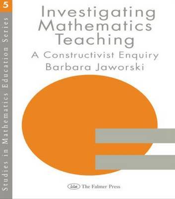 Investigating Mathematics Teaching by Barbara Jaworski image