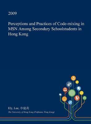 Perceptions and Practices of Code-Mixing in Msn Among Secondary Schoolstudents in Hong Kong image