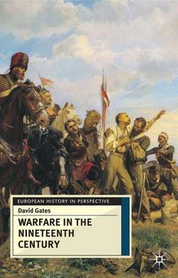 Warfare in Nineteenth Century by David Gates