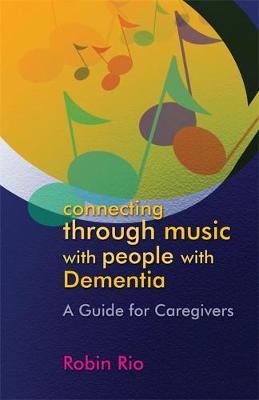 Connecting through Music with People with Dementia by Robin Rio image