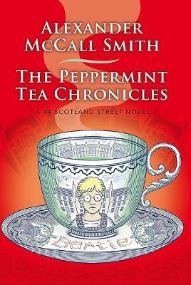 The Peppermint Tea Chronicles by Alexander McCall Smith image