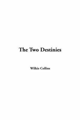 The Two Destinies by Wilkie Collins image