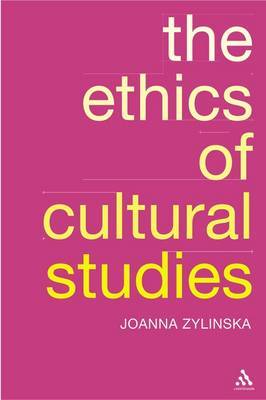 The Ethics of Cultural Studies by Joanna Zylinska image