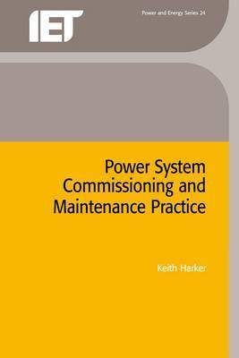 Power System Commissioning and Maintenance Practice by Keith Harker image