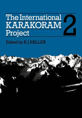 The International Karakoram Project: Volume 2 by K.J. Miller image