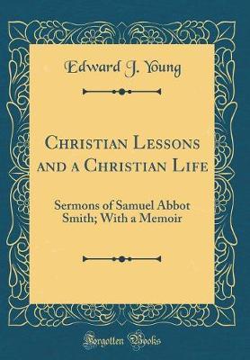 Christian Lessons and a Christian Life by Edward J. Young image