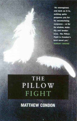 The Pillow Fight on Paperback by Matthew Condon