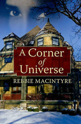 A Corner of Universe on Hardback by Rebbie Macintyre