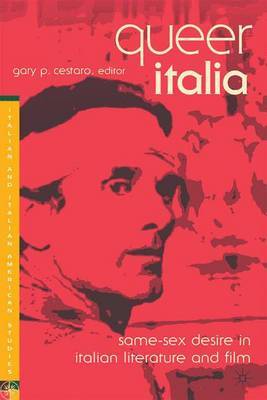 Queer Italia: Same-Sex Desire in Italian Literature and Film