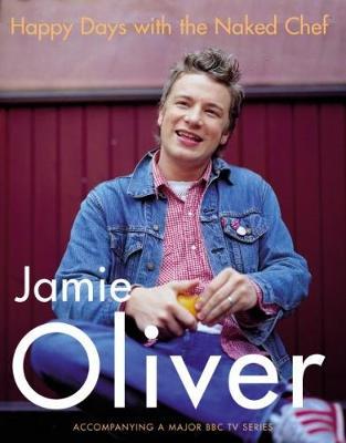 Happy Days with the Naked Chef by Jamie Oliver image