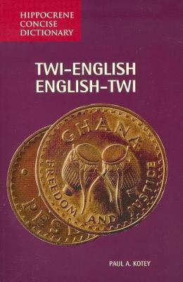 Twi-English / English-Twi Concise Dictionary by Paul A. Kotey image