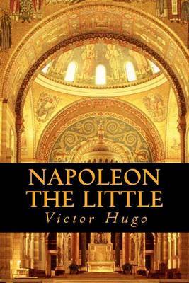 Napoleon the Little on Paperback by Victor Hugo