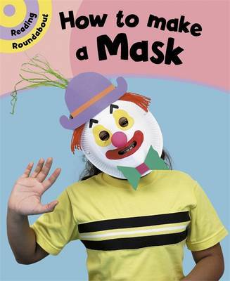 Reading Roundabout: How To Make A Mask by Paul Humphrey image
