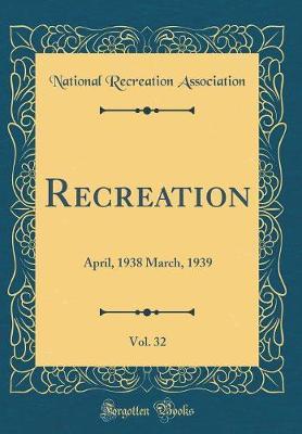 Recreation, Vol. 32 by National Recreation Association image