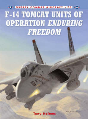 F-14 Tomcat Units of Operation Enduring Freedom by Tony Holmes