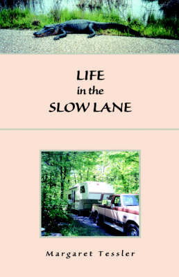 Life in the Slow lane on Hardback by Margaret Tessler