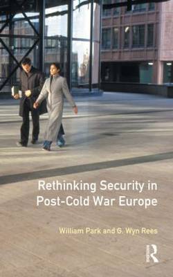 Rethinking Security in Post-Cold-War Europe by William Park image