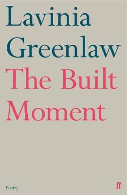 The Built Moment by Lavinia Greenlaw image