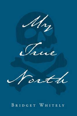 My True North by Bridget Whitely image