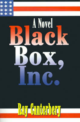 Black Box, Inc. by Ray Canterbery