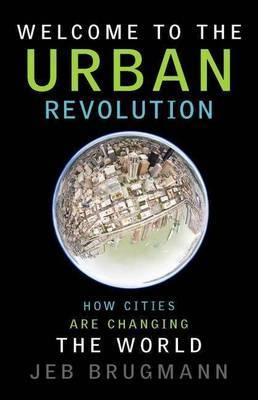 Welcome to the Urban Revolution by Jeb Brugmann image