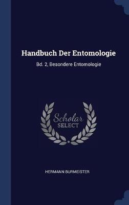 Handbuch Der Entomologie by Hermann Burmeister image