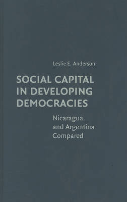 Social Capital in Developing Democracies by Leslie E. Anderson image