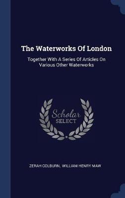 The Waterworks of London by Zerah Colburn image
