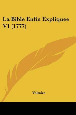 La Bible Enfin Expliquee V1 (1777) by Voltaire image