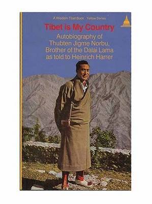 Tibet is My Country by Thubten Jigme Norbu image