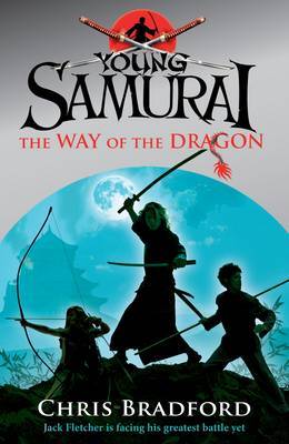 The Way of the Dragon (Young Samurai #3) by Chris Bradford image