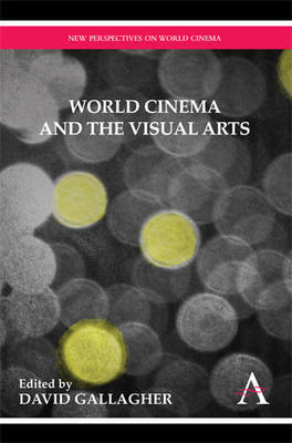 World Cinema and the Visual Arts on Hardback