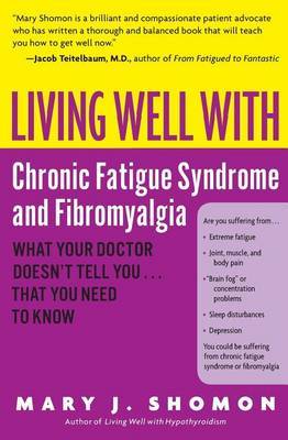 Living Well With Chronic Fatigue Syndrome & Fibromyalgia by Mary Shomon image