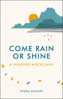 Come Rain or Shine by Storm Dunlop image