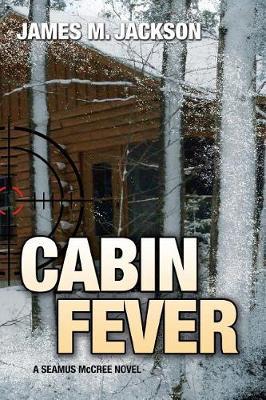 Cabin Fever by James M Jackson image