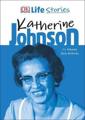 DK Life Stories Katherine Johnson by Ebony Joy Wilkins image