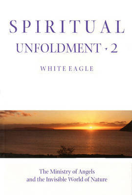 Spiritual Unfoldment: v. 2 by "White Eagle" image